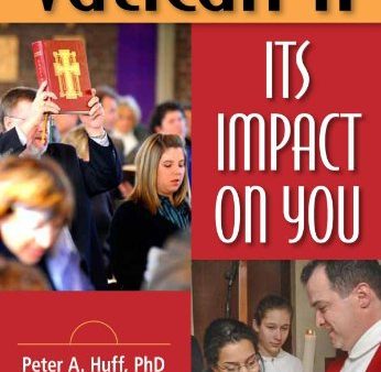 Book: Vatican II its Impact on you - Peter A.Huff,PhD Hot on Sale