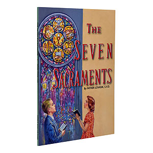 Book: The Seven Sacraments - Rev.Lawrence Lovasik, S.V.D Fashion